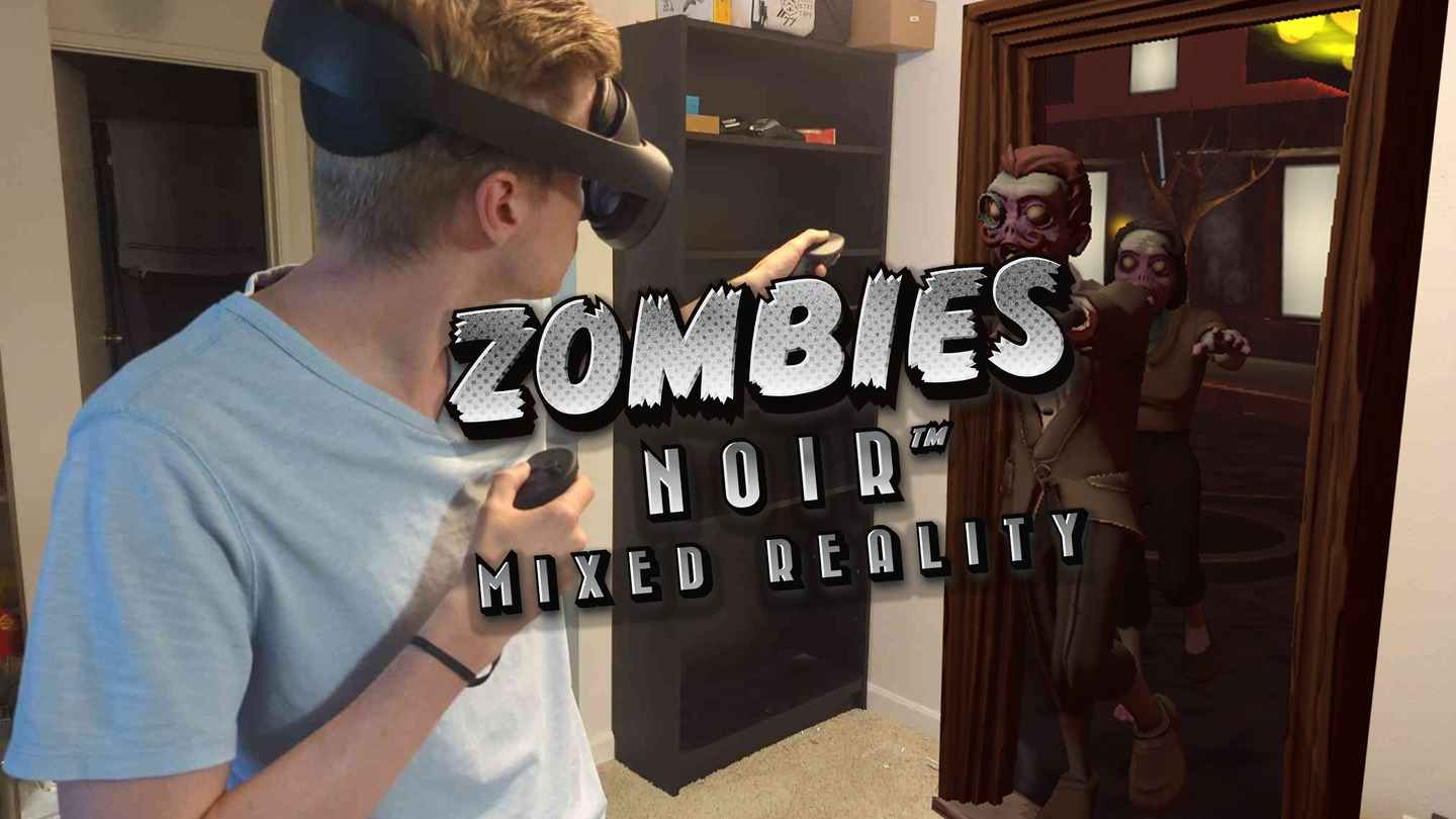 Zombies Noir - Mixed Reality Oculus Meta Quest VR Game