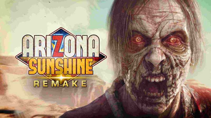 Arizona Sunshine Remake
