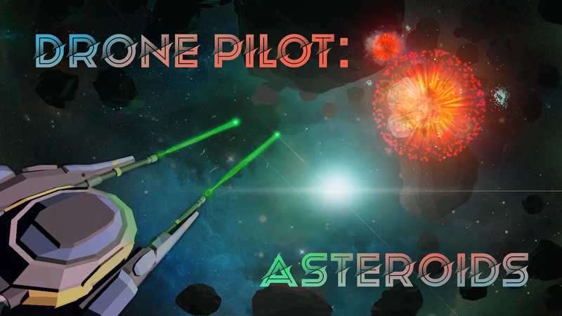 Drone Pilot- Asteroids