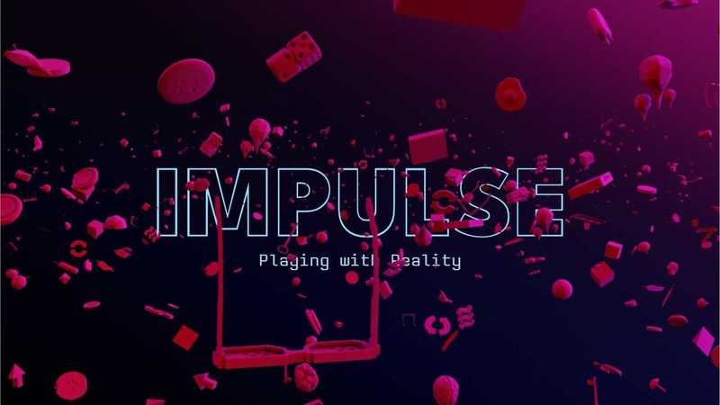 Impulse Playing with Reality