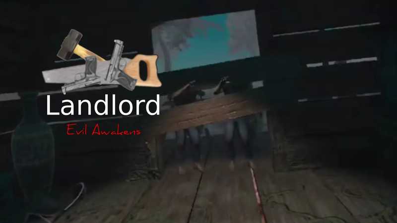 Land Lord VR- Evil Awakens