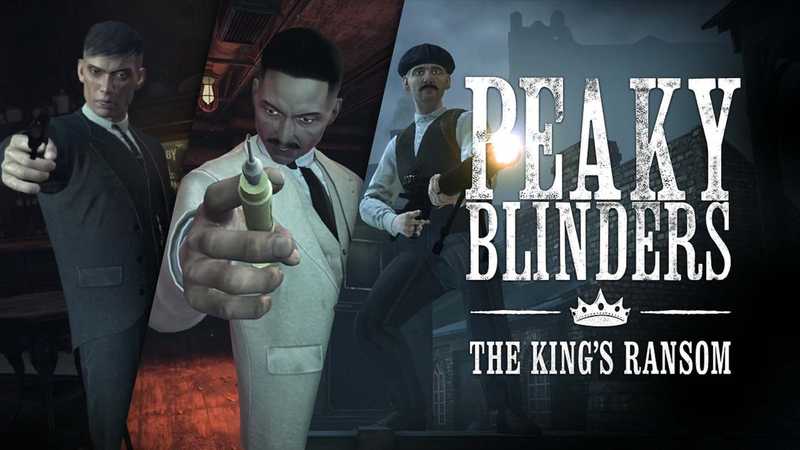 Peaky Blinders- The Kings Ransom