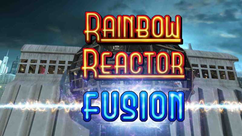 Rainbow Reactor- Fusion