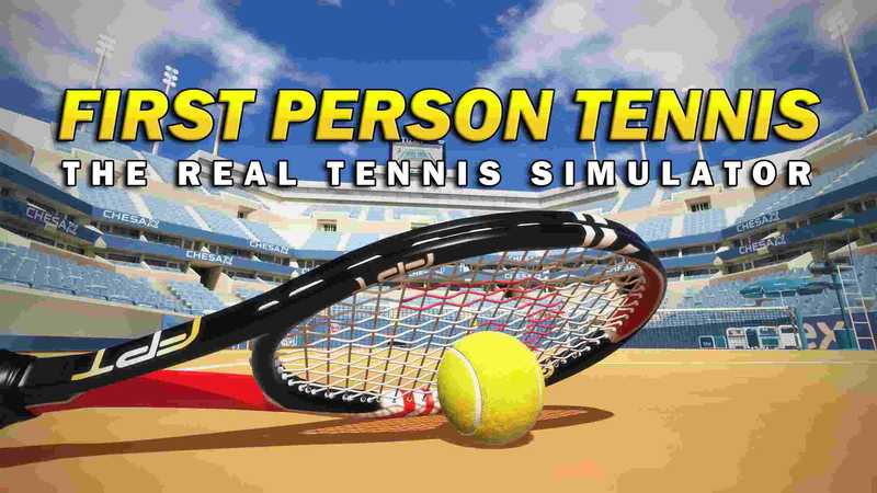 First Person Tennis - The Real Tennis Simulator
