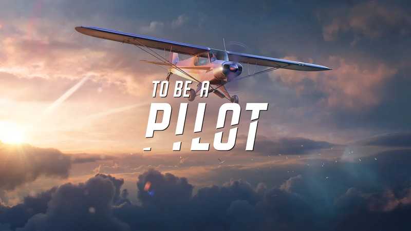 To Be a Pilot