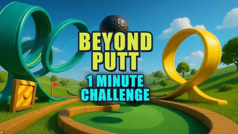 Beyond Putt Fast Mini Golf Challenge