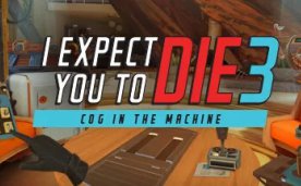 I Expect You To Die 3-Cog in the Machine Oculus Meta Quest VR game