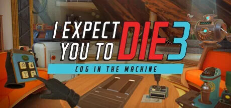 I Expect You To Die 3-Cog in the Machine Oculus Meta Quest VR game<span class="mi-jiaobiao" style="background-color: #c40303;">Horror</span>