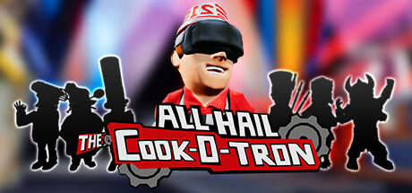 All Hail The Cook-o-tron VR Oculus Meta Quest all-in-one cooking game<span class="mi-jiaobiao" style="background-color: #005a61;">VR Chef</span>