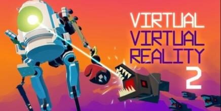 Virtual Virtual Reality 2 Oculus Meta Quest VR Games