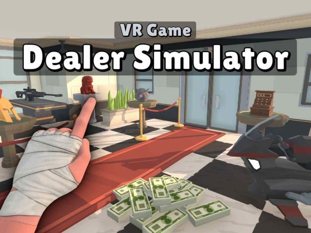 Dealer Simulator Oculus Meta Quest Game<span class="mi-jiaobiao" style="background-color: #ea0b0b;">Simulation VIP</span>