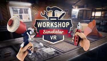 WORKSHOP SIMULATOR VR Oculus Meta Quest VR Game<span class="mi-jiaobiao" style="background-color: #ff0000;">Simulation VIP</span>