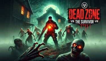 Dead Zone The Survivor Oculus Meta Quest VR Game<span class="mi-jiaobiao" style="background-color: #ff0000;">Horror VIP</span>